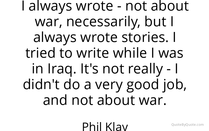Preview image for this quote by Phil Klay