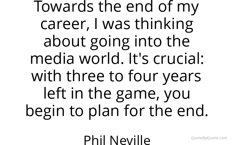 Preview image for this quote by Phil Neville