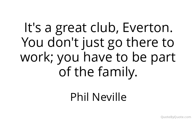 Preview image for this quote by Phil Neville