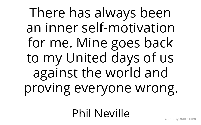 Preview image for this quote by Phil Neville