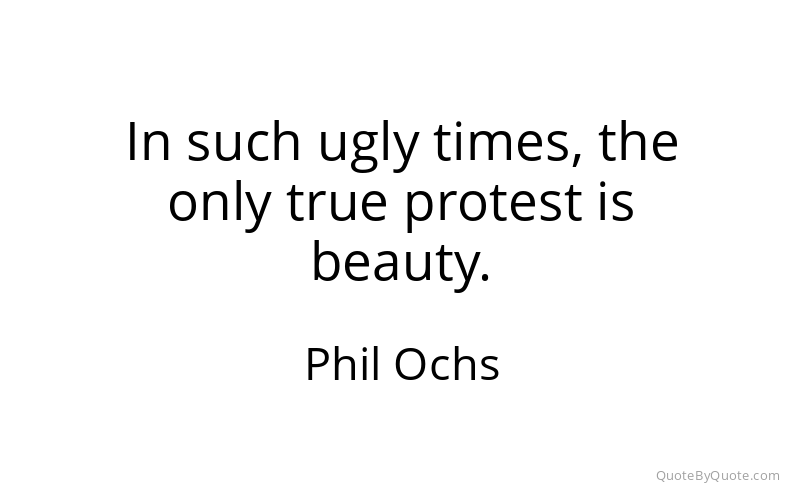 Preview image for this quote by Phil Ochs
