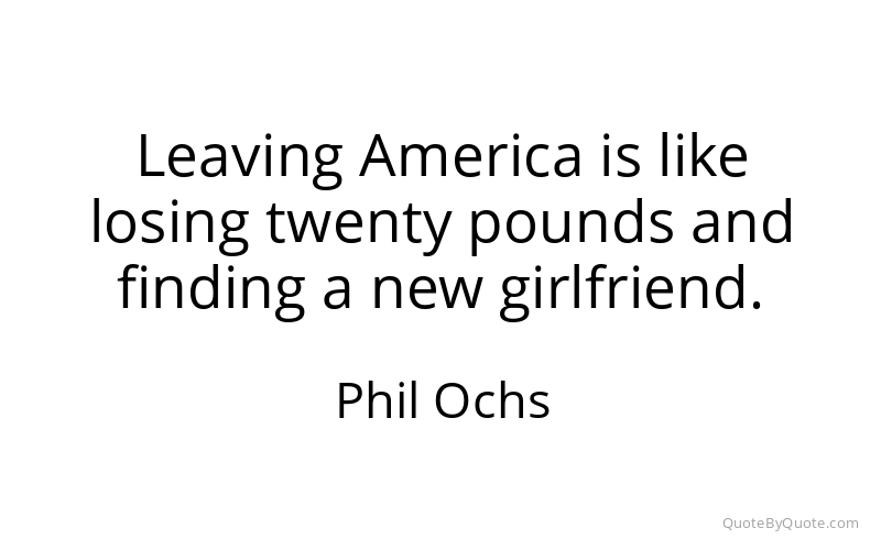 Preview image for this quote by Phil Ochs