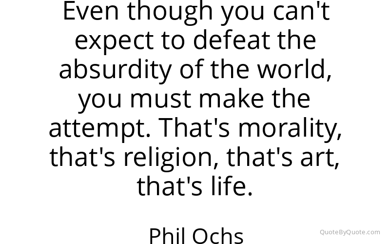 Preview image for this quote by Phil Ochs