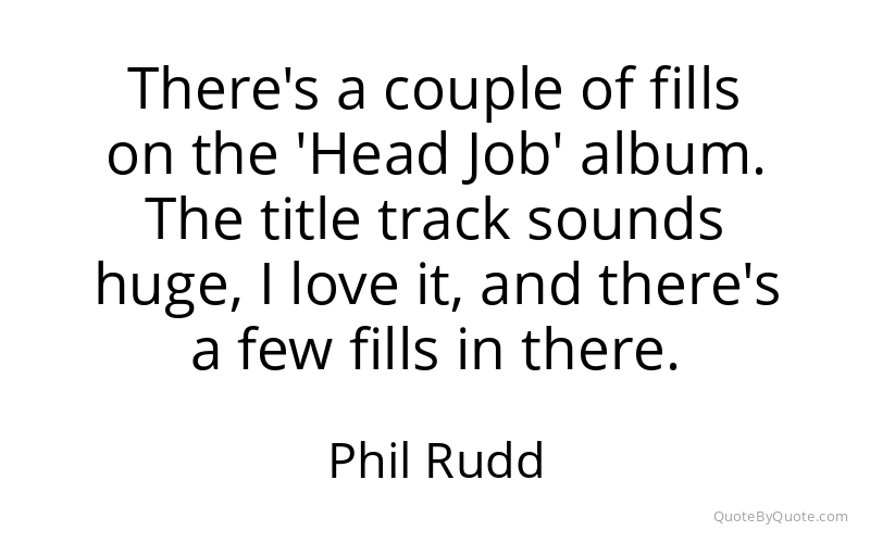 Preview image for this quote by Phil Rudd
