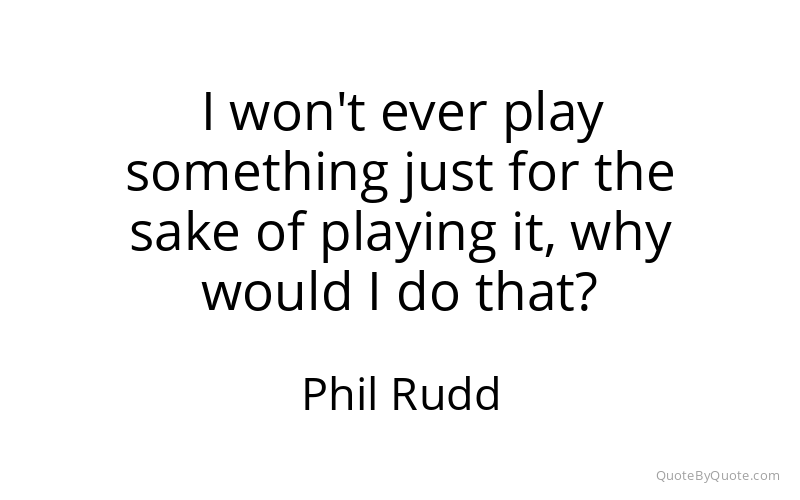 Preview image for this quote by Phil Rudd