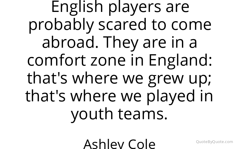 Preview image for this quote by Ashley Cole