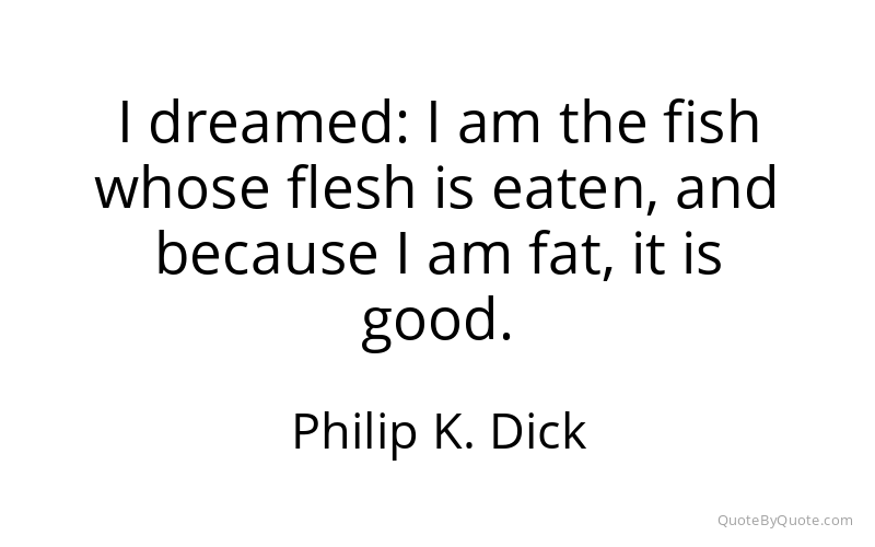 Preview image for this quote by Philip K. Dick