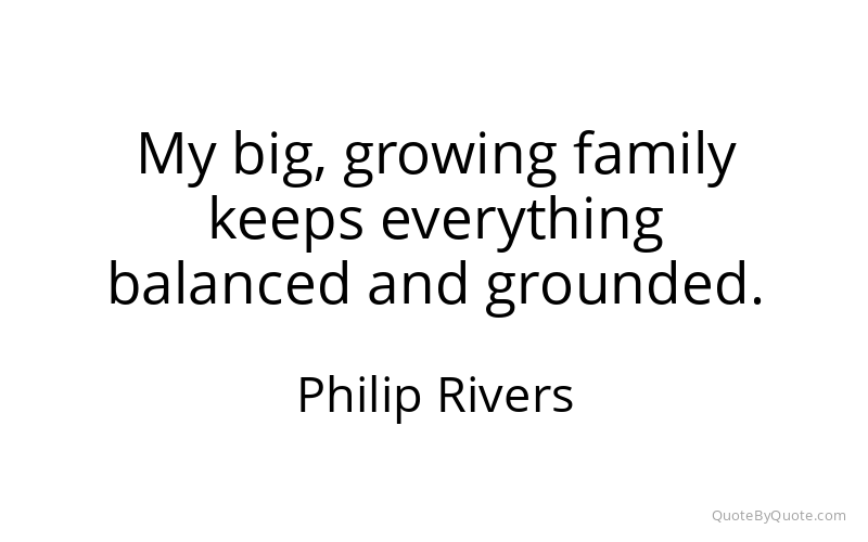 Preview image for this quote by Philip Rivers