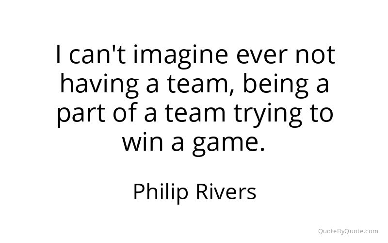 Preview image for this quote by Philip Rivers