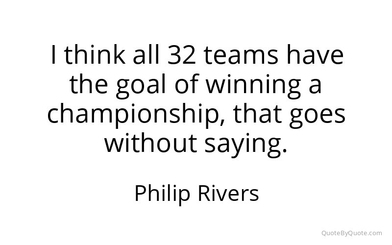 Preview image for this quote by Philip Rivers