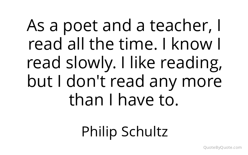 Preview image for this quote by Philip Schultz
