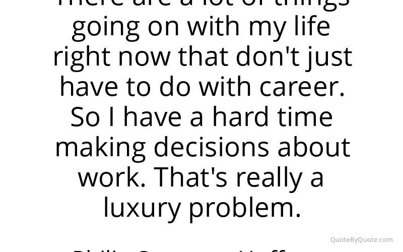 Preview image for this quote by Philip Seymour Hoffman