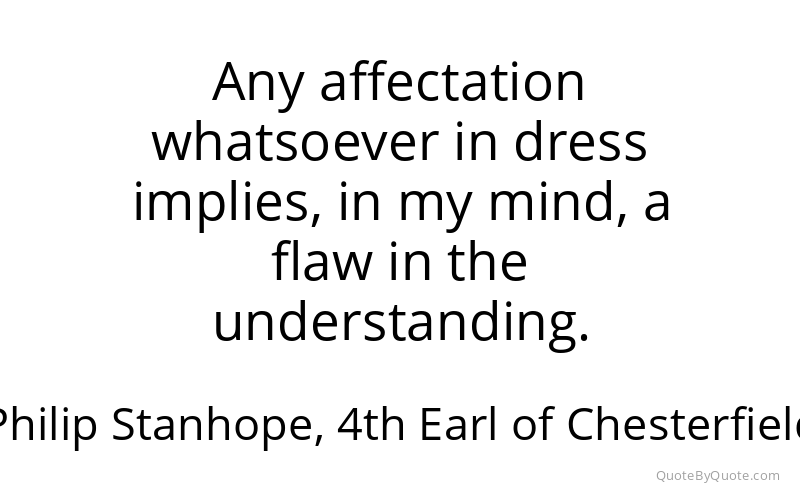 Preview image for this quote by Philip Stanhope, 4th Earl of Chesterfield