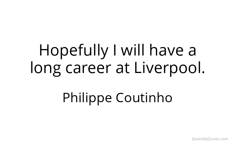 Preview image for this quote by Philippe Coutinho