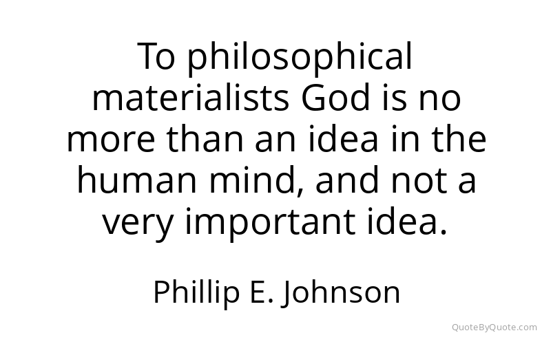 Preview image for this quote by Phillip E. Johnson