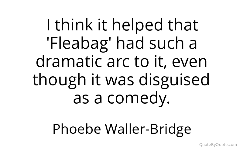 Preview image for this quote by Phoebe Waller-Bridge