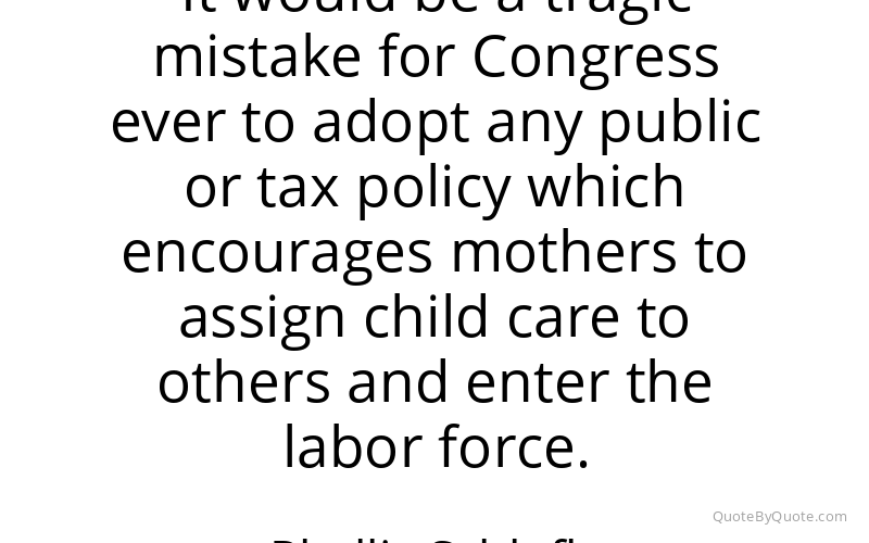 Preview image for this quote by Phyllis Schlafly