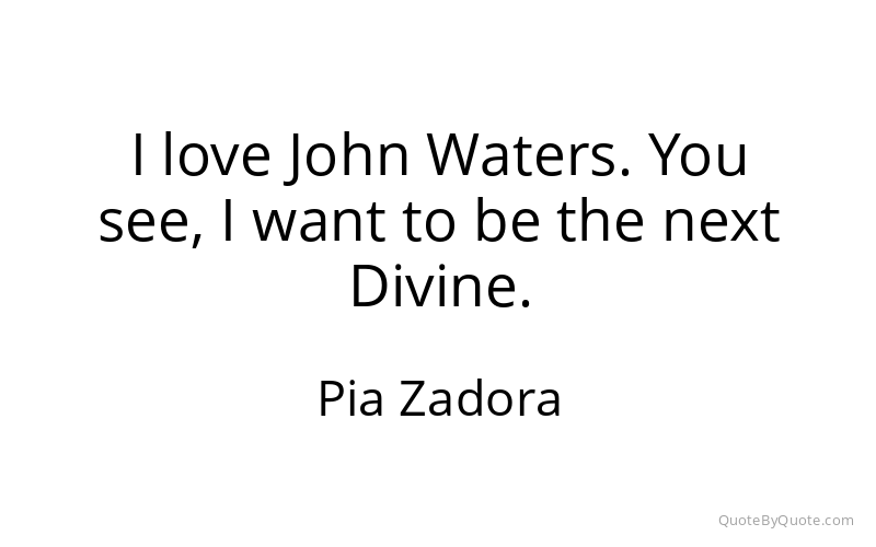 Preview image for this quote by Pia Zadora