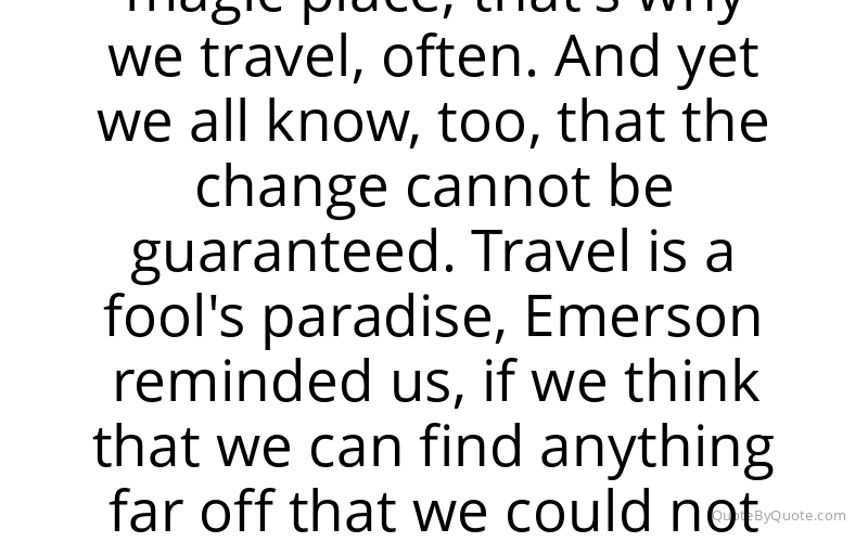 Preview image for this quote by Pico Iyer