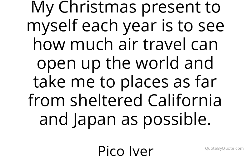 Preview image for this quote by Pico Iyer