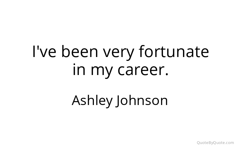 Preview image for this quote by Ashley Johnson