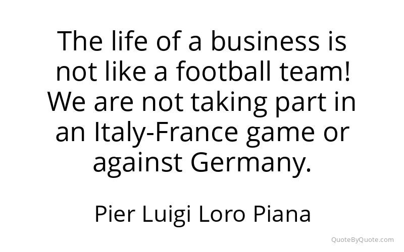 Preview image for this quote by Pier Luigi Loro Piana