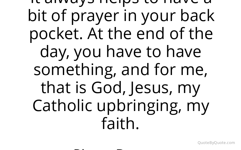Preview image for this quote by Pierce Brosnan