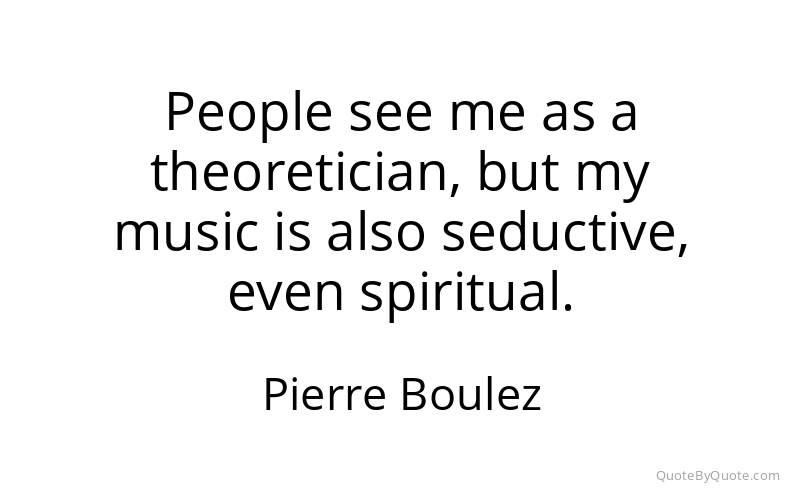 Preview image for this quote by Pierre Boulez