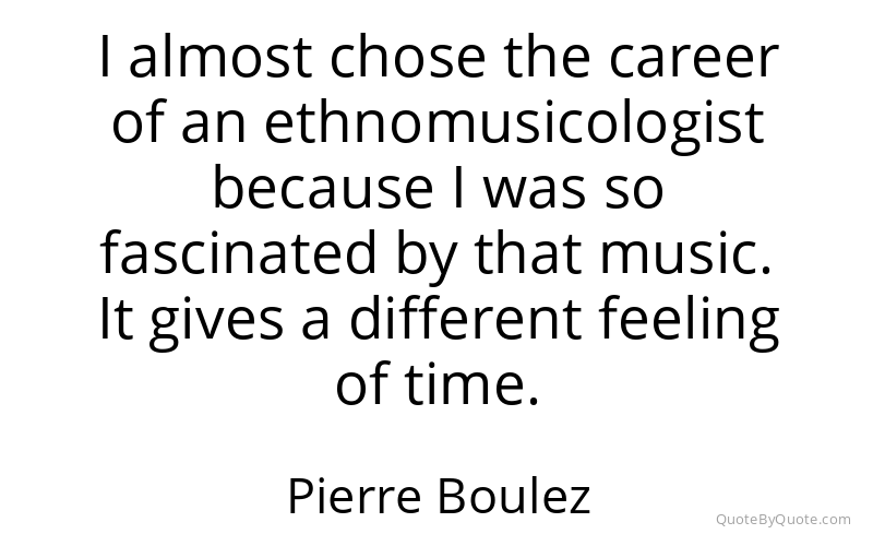 Preview image for this quote by Pierre Boulez
