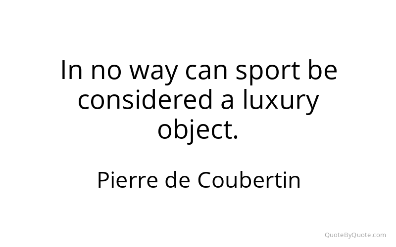 Preview image for this quote by Pierre de Coubertin