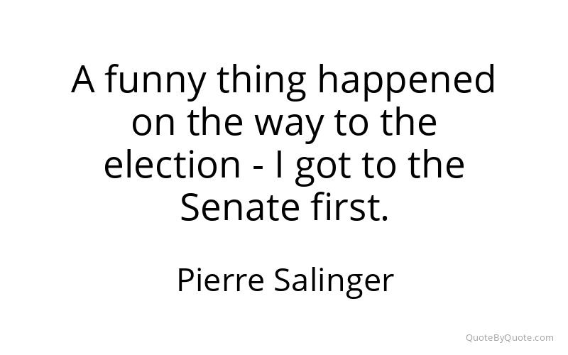 Preview image for this quote by Pierre Salinger