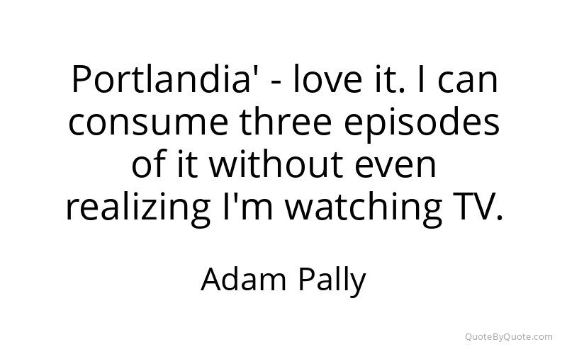 Preview image for this quote by Adam Pally
