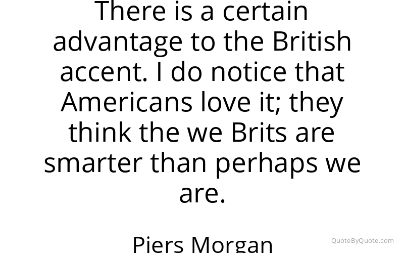 Preview image for this quote by Piers Morgan
