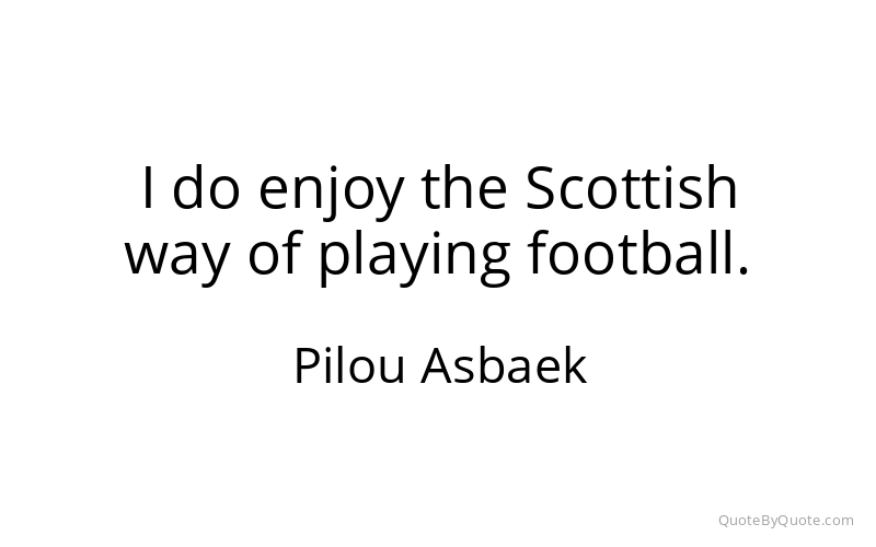 Preview image for this quote by Pilou Asbaek