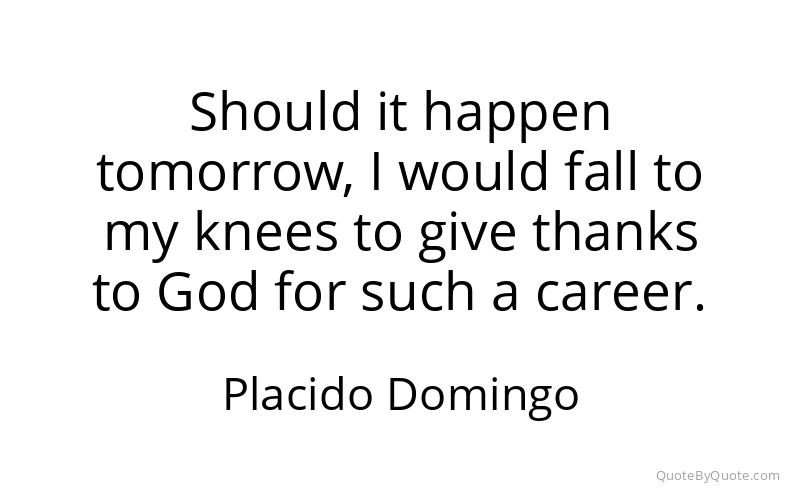 Preview image for this quote by Placido Domingo