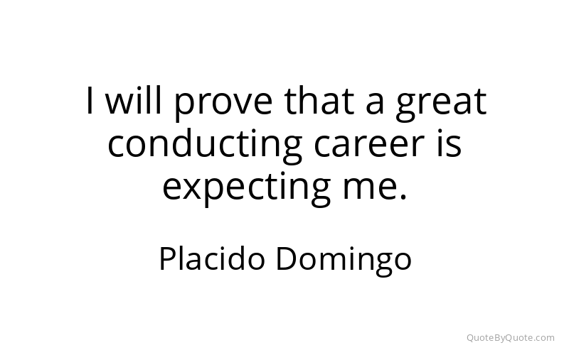 Preview image for this quote by Placido Domingo