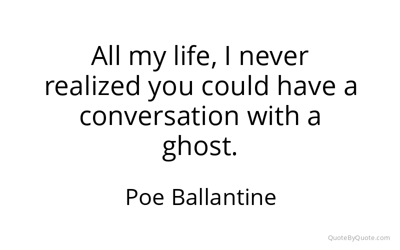 Preview image for this quote by Poe Ballantine