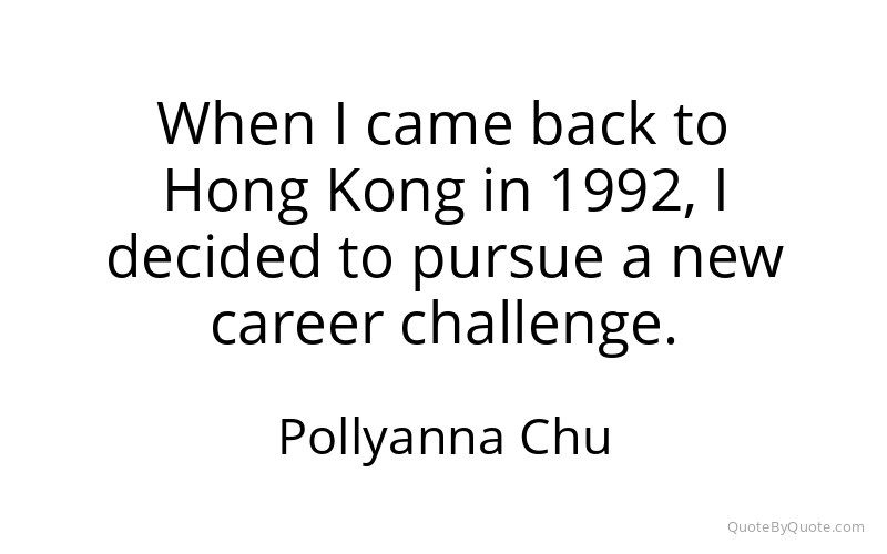 Preview image for this quote by Pollyanna Chu