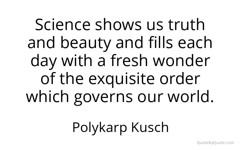 Preview image for this quote by Polykarp Kusch