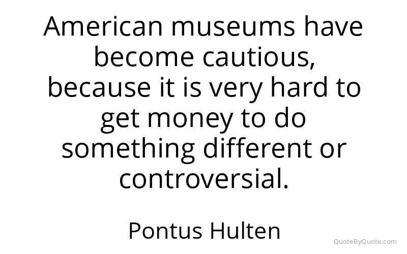 Preview image for this quote by Pontus Hulten