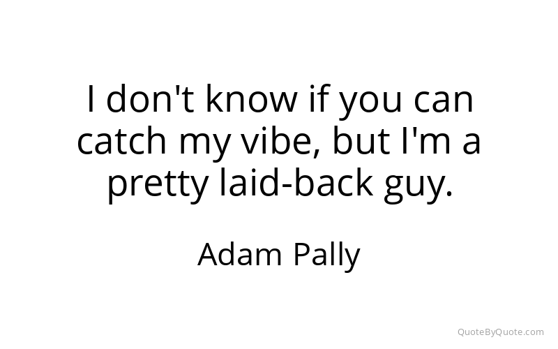 Preview image for this quote by Adam Pally