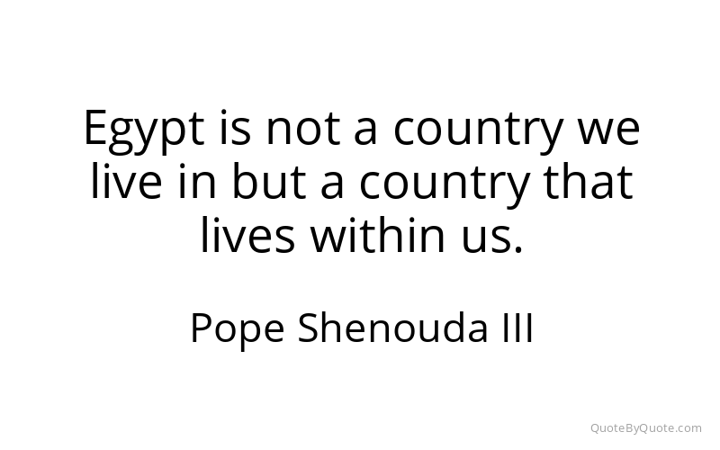 Preview image for this quote by Pope Shenouda III