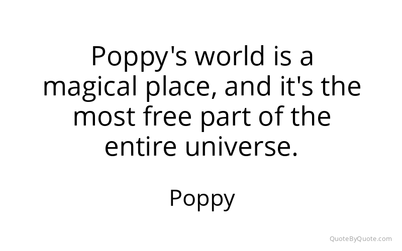 Preview image for this quote by Poppy