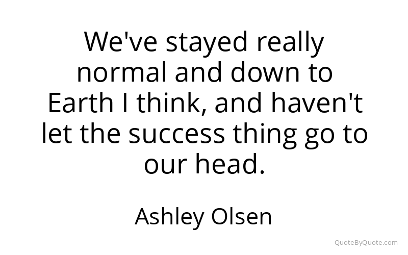 Preview image for this quote by Ashley Olsen