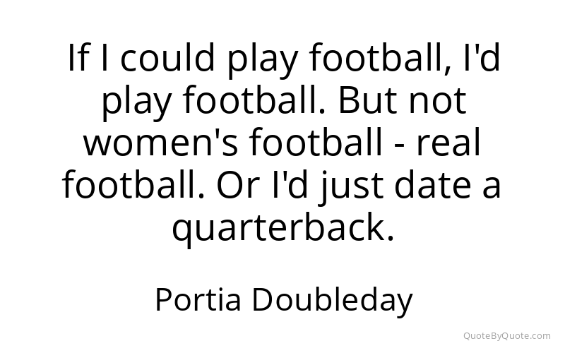 Preview image for this quote by Portia Doubleday