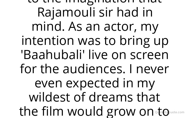 Preview image for this quote by Prabhas