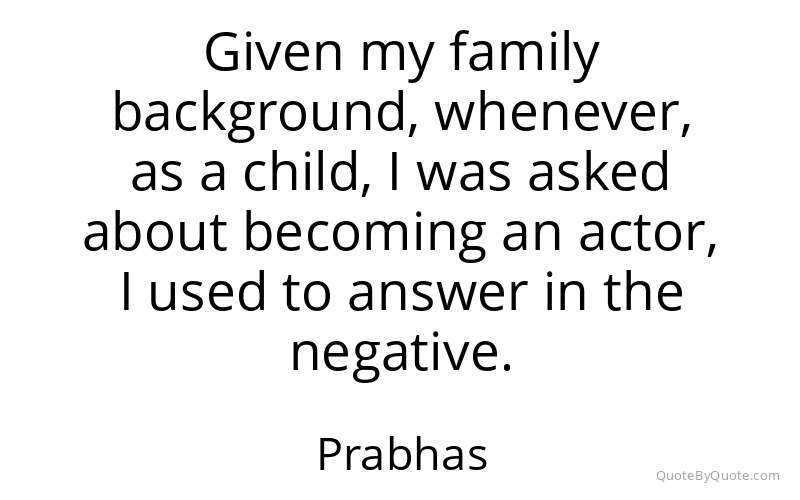 Preview image for this quote by Prabhas