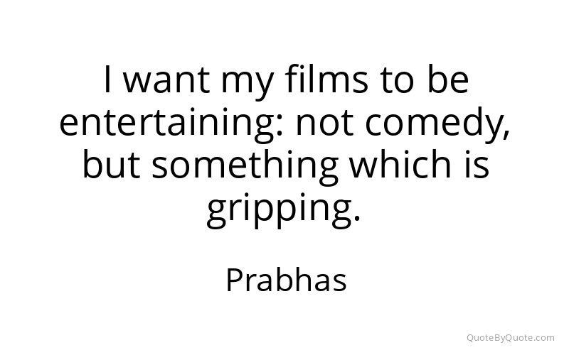Preview image for this quote by Prabhas
