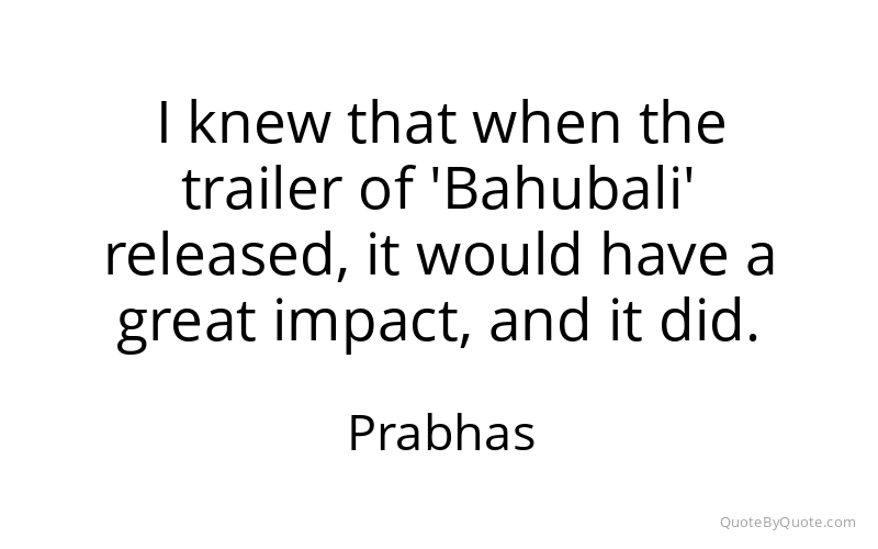 Preview image for this quote by Prabhas