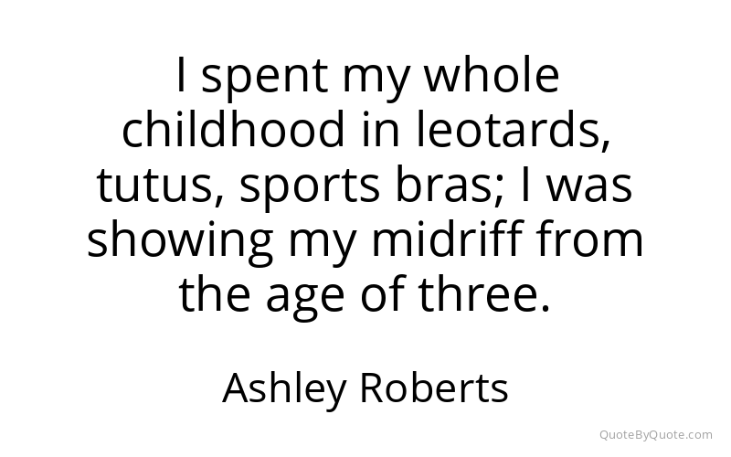 Preview image for this quote by Ashley Roberts